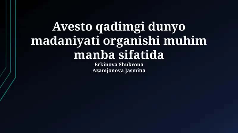 Avesto qadimgi dunyo madaniyati organishi muhim manba sifatida 1