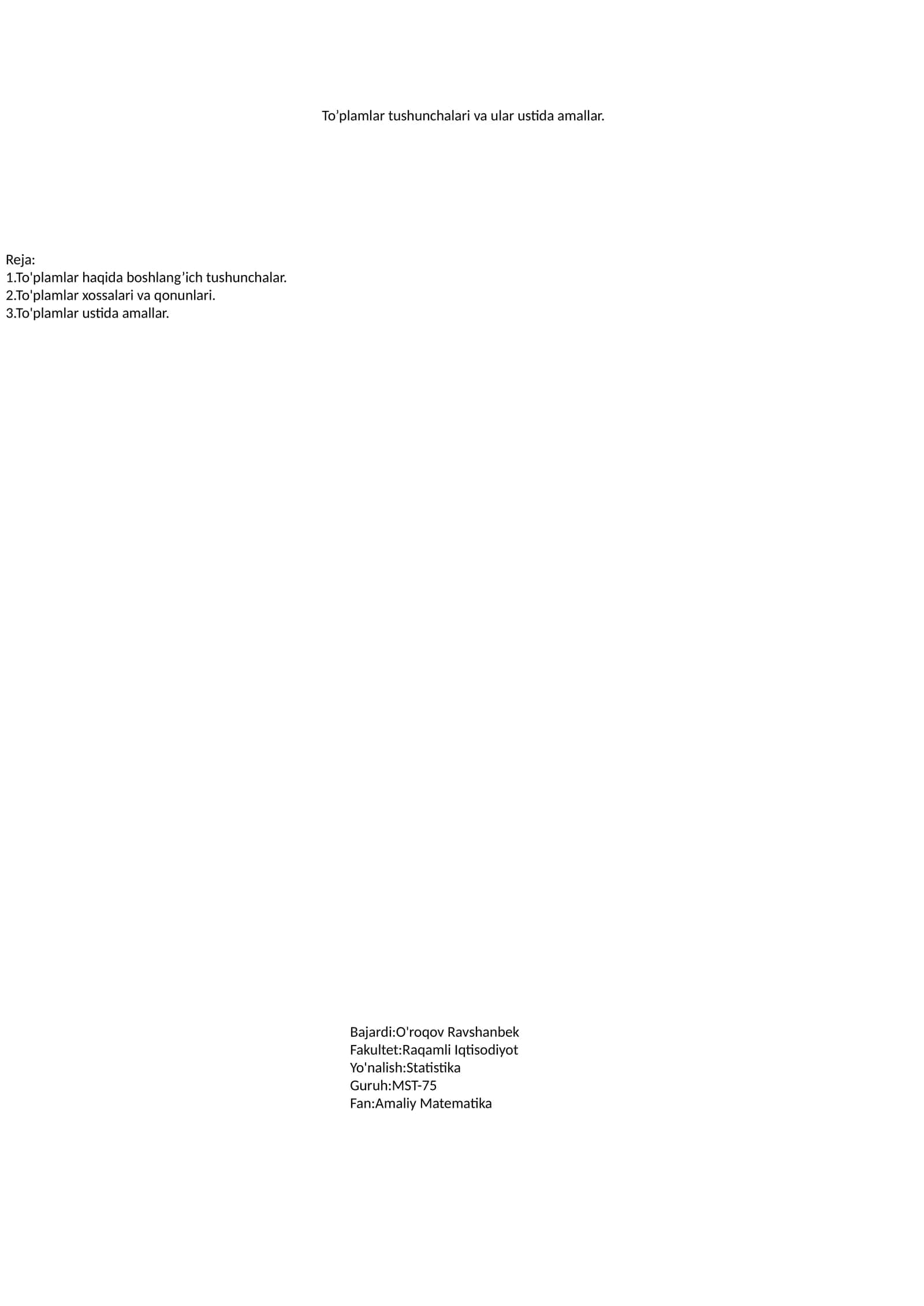 To’plamlar tushunchalari va ular ustida amallar 1