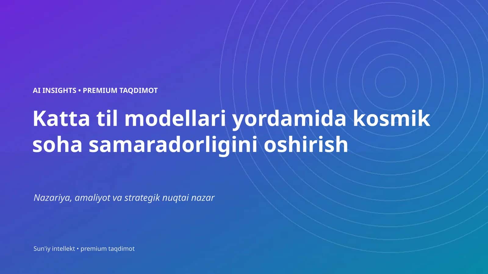 Katta til modellari yordamida kosmik soha samaradorligini oshirish 1