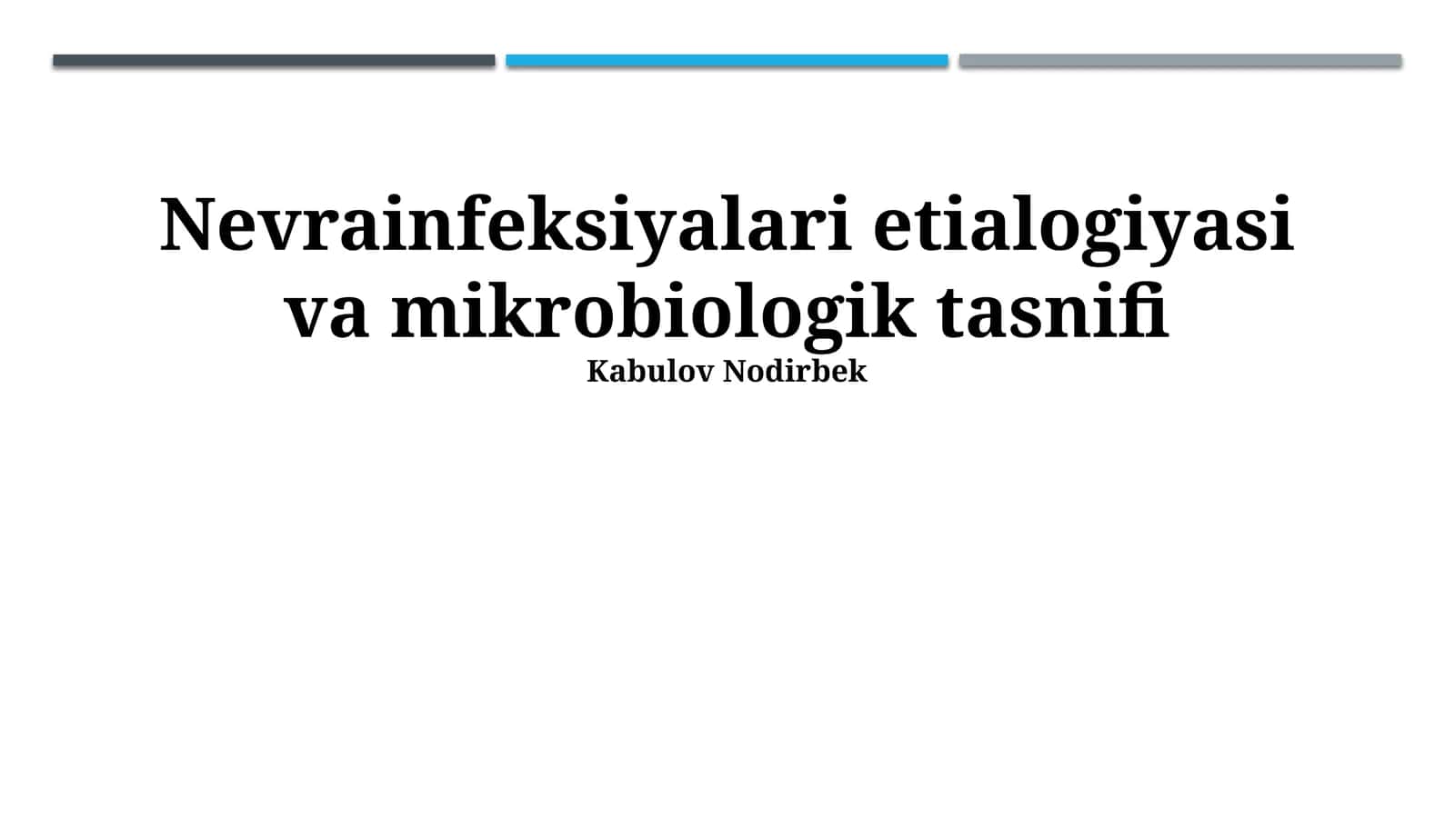 Nevrainfeksiyalari etialogiyasi va mikrobiologik tasnifi 1