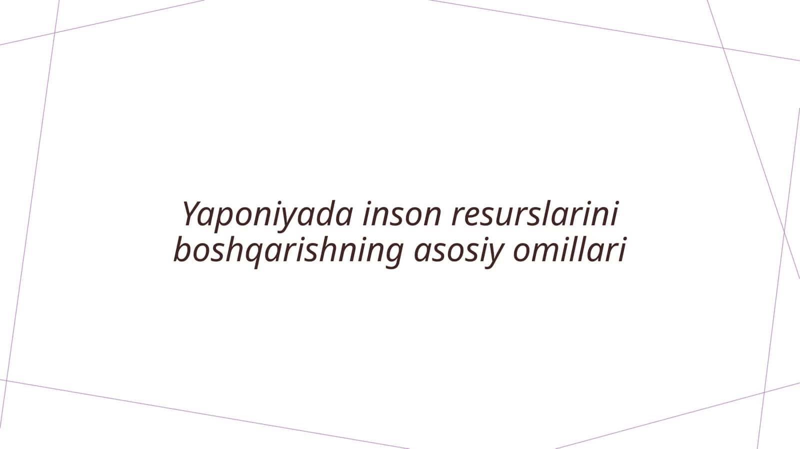 Yaponiyada inson resurslarini boshqarishning asosiy omillari 1