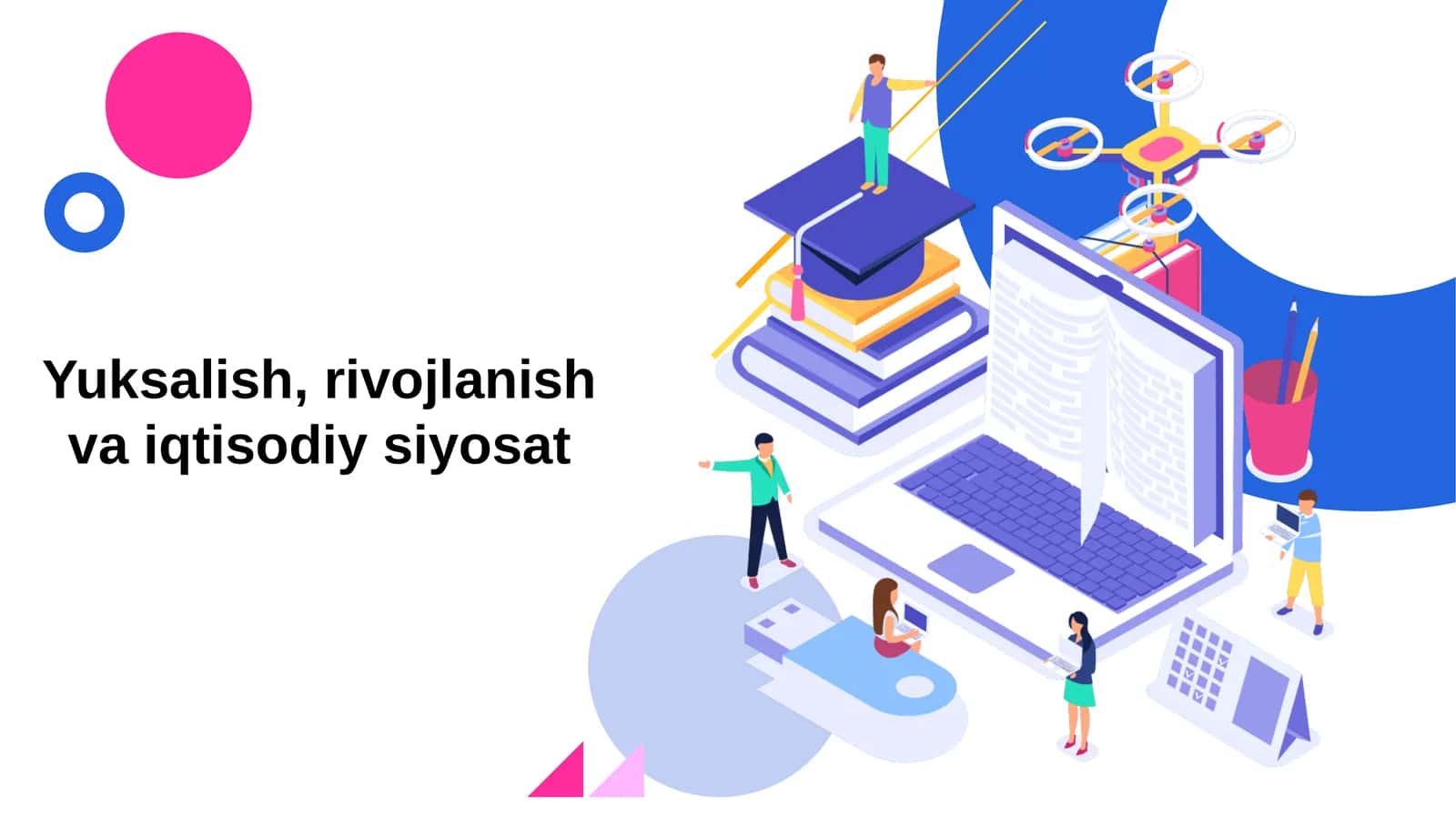 Yuksalish, rivojlanish va iqtisodiy siyosat 1