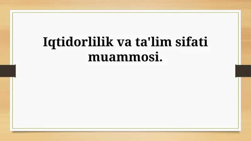 Iqtidorlilik va ta'lim sifati muammosi 1