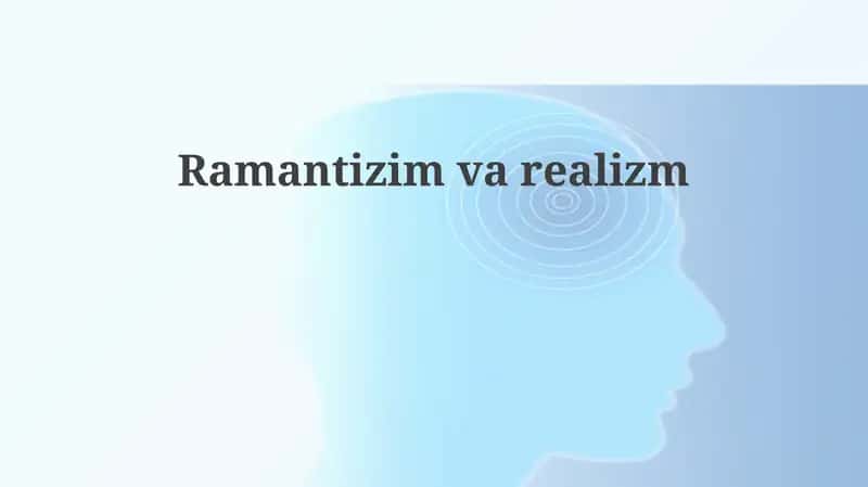 Romantizm va Realizm: Ta'riflar va Tarixiy Kontekst 1