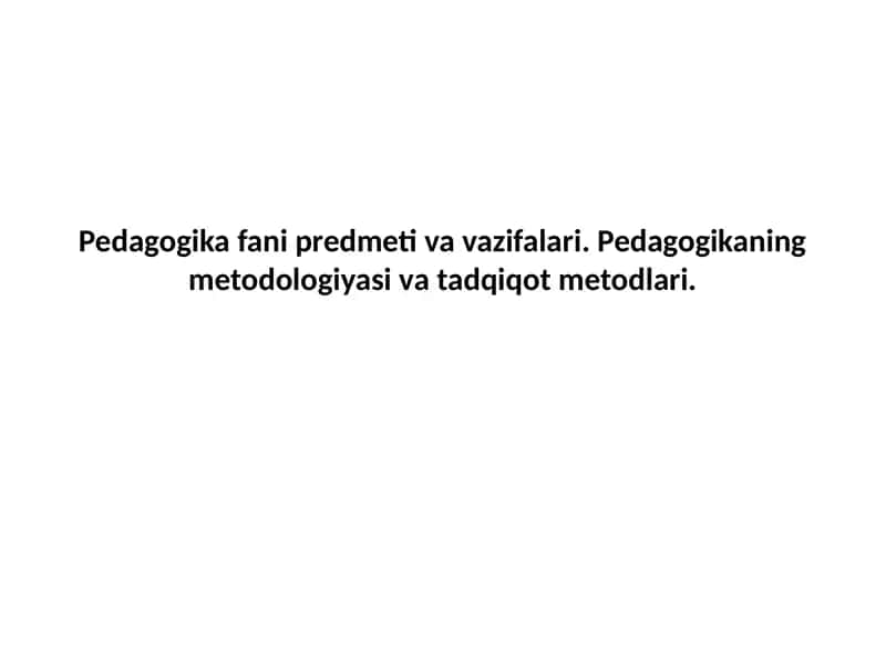 Pedagogik fan predmeti va vazifalari 1