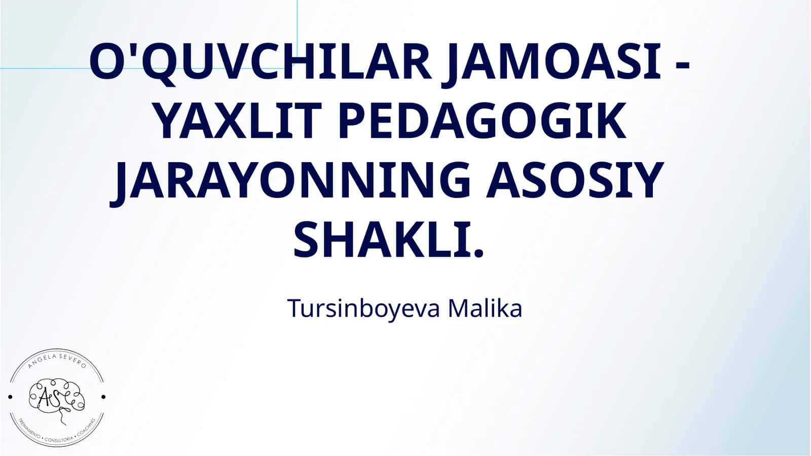 O'QUVCHILAR JAMOASI - YAXLIT PEDAGOGIK JARAYONNING ASOSIY SHAKLI 1