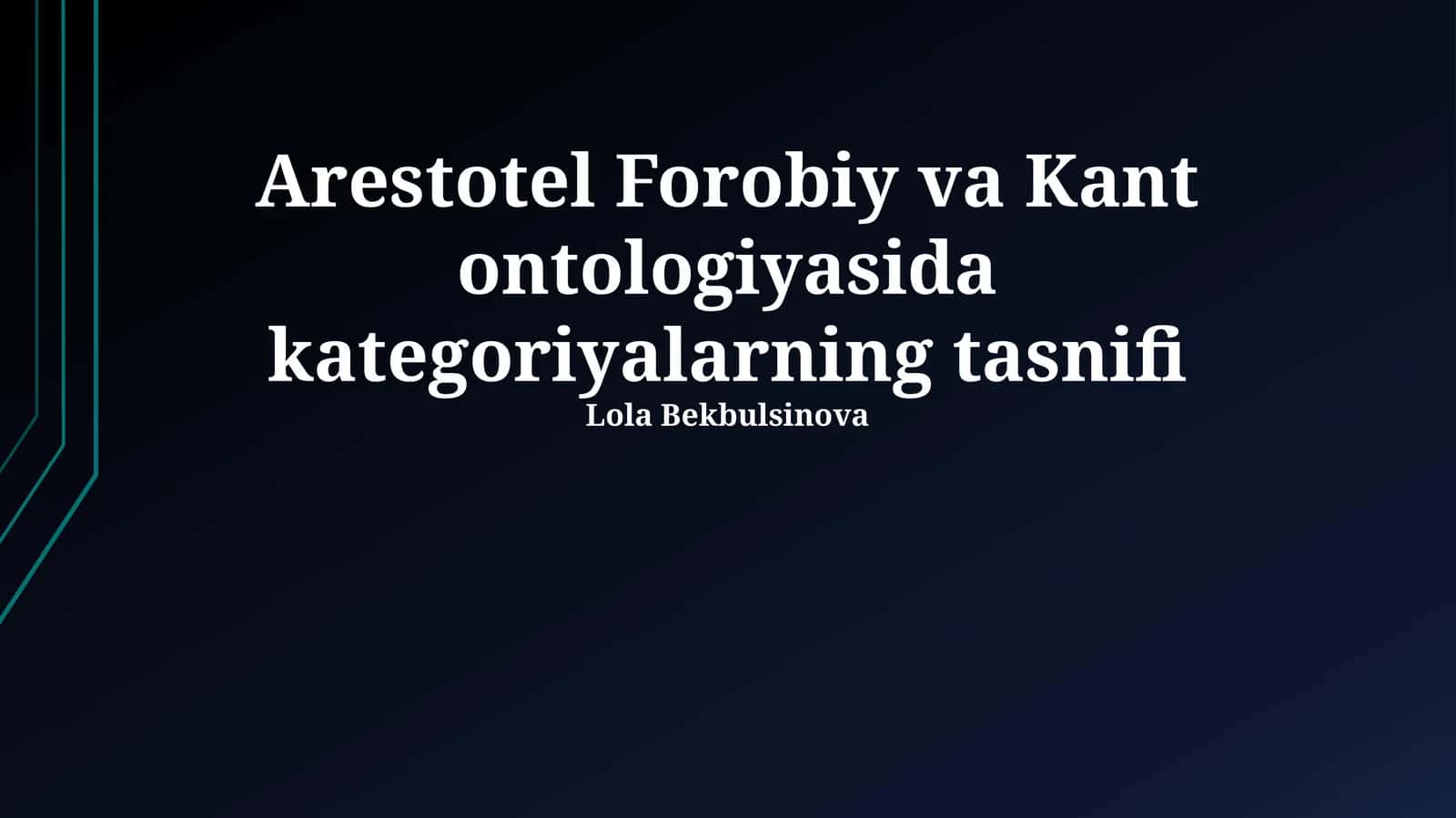 Aristotel Forobiy va Kant ontologiyasida kategoriyalarning tasnifi 1