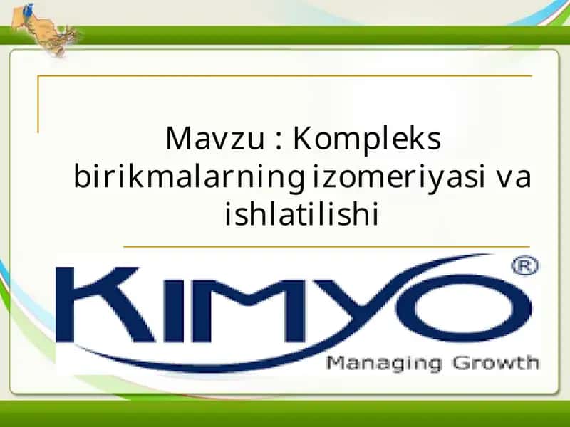 Kompleks birikmalarning izomeriyasi va ishlatilishi. 1