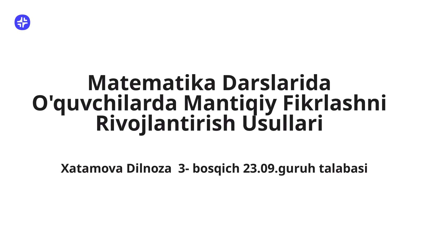 Matematika Darslarida O'quvchilarda Mantiqiy Fikrlashni Rivojlantirish Usullari 1