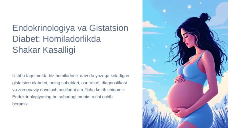 Endokrinologiya va Gistatsion Diabet: Homiladorlikda Shakar Kasalligi 1