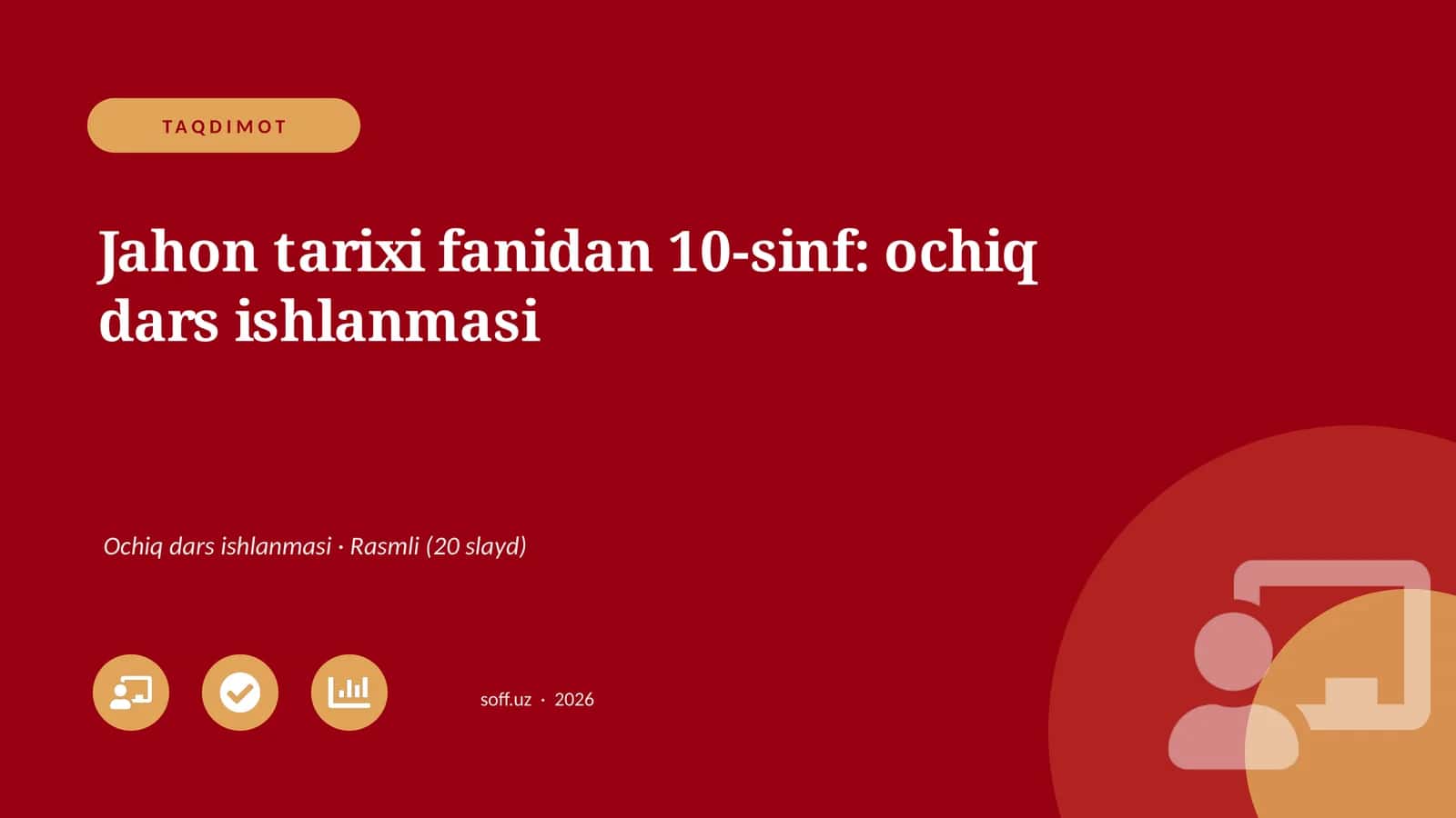 Jahon tarixi fanidan 10-sinf: ochiq dars ishlanmasi 1