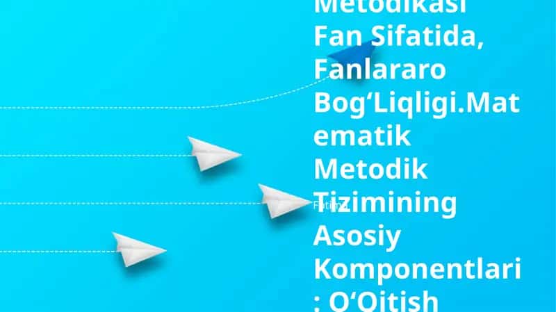 BoshlangʻIch Sinflarda Matematika OʻQitish Metodikasi Fan Sifatida, Fanlararo BogʻLiqligi 1