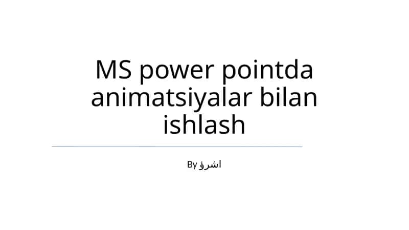 MS power pointda animatsiyalar bilan ishlash 1
