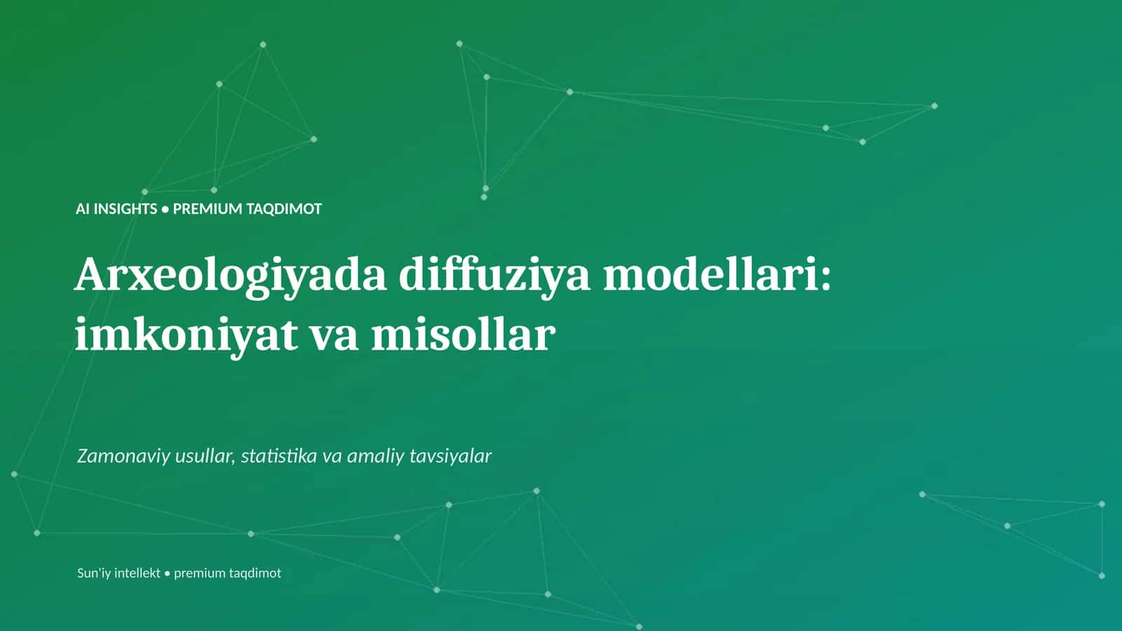 Arxeologiyada diffuziya modellari: imkoniyat va misollar 1