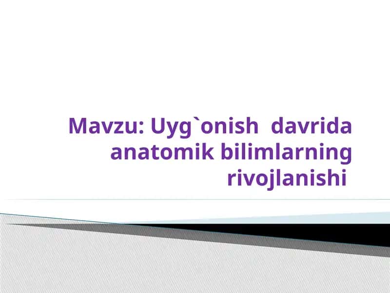 Uyg`onish davrida anatomik bilimlarning rivojlanishi 1