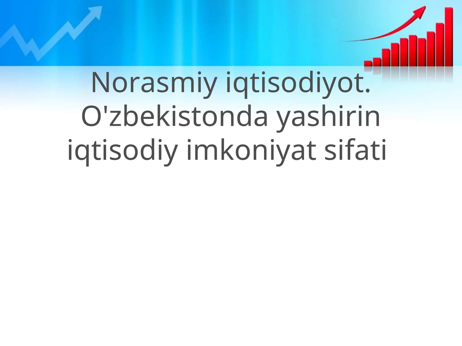 Norasmiy iqtisodiyot. O'zbekistonda yashirin iqtisodiy imkoniyat sifati 1