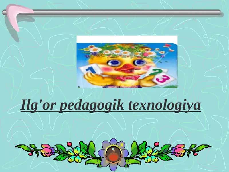 Ilg'or pedagogik texnologiya 1