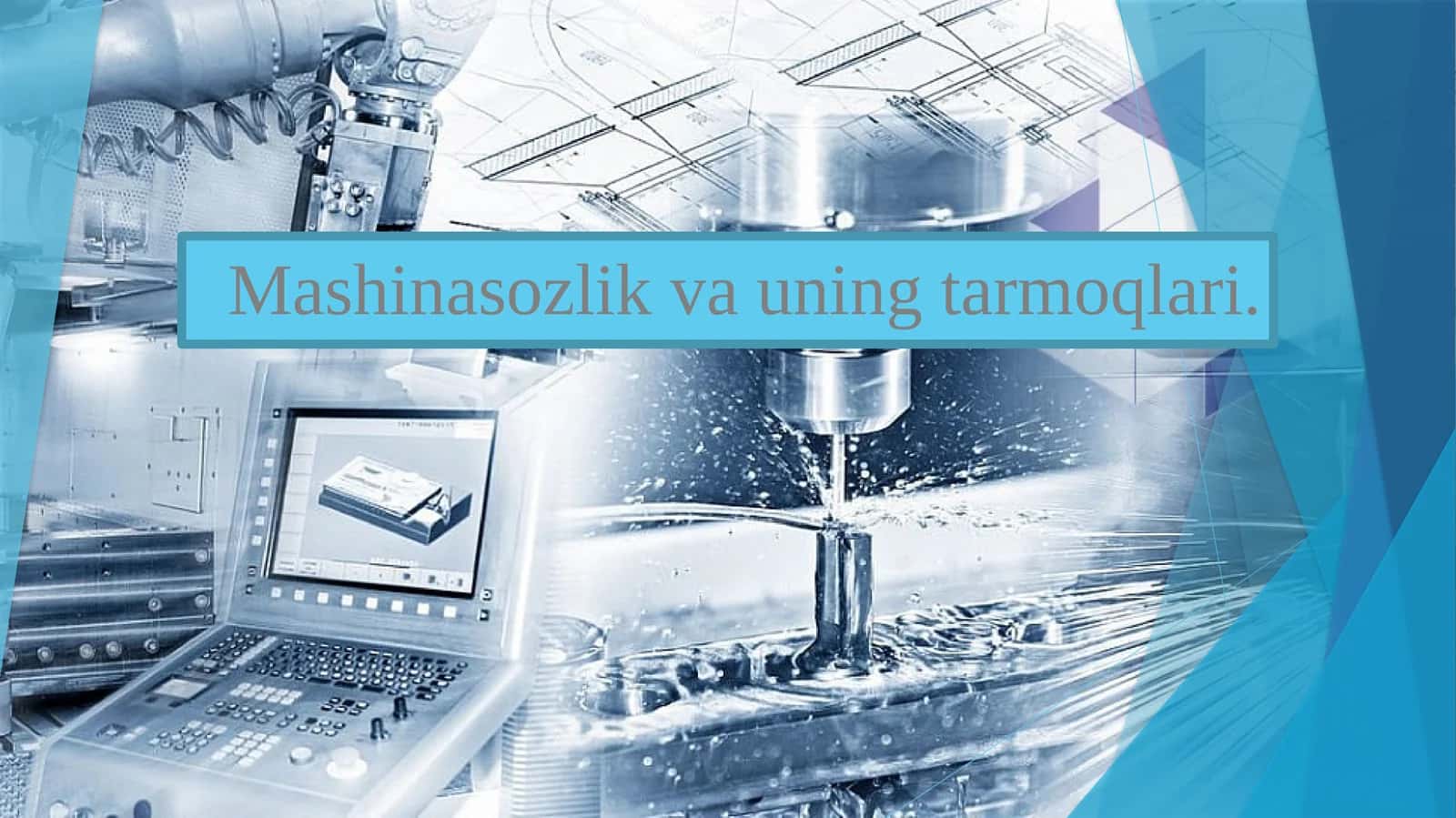 Mashinasozlik va uning tarmoqlari 1