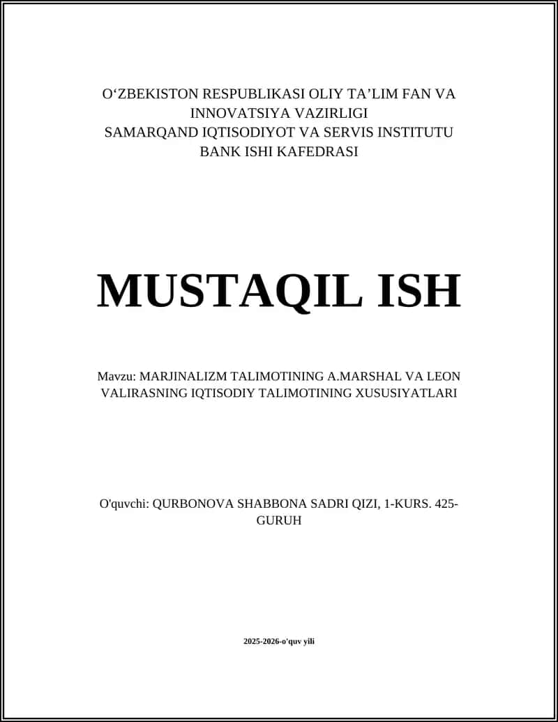 MARJINALIZM TALIMOTINING A.MARSHAL VA LEON VALIRASNING IQTISODIY TALIMOTINING XUSUSIYATLARI 1