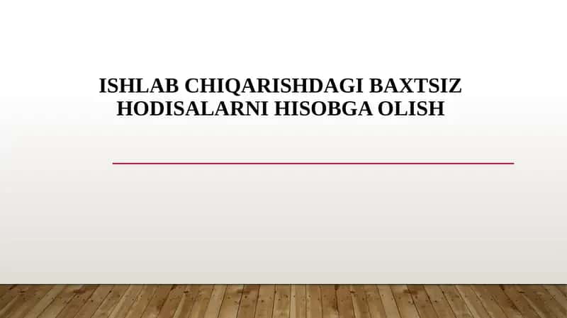 Ishlab chiqarishdagi baxtsiz hodisalarni hisobga olish 1