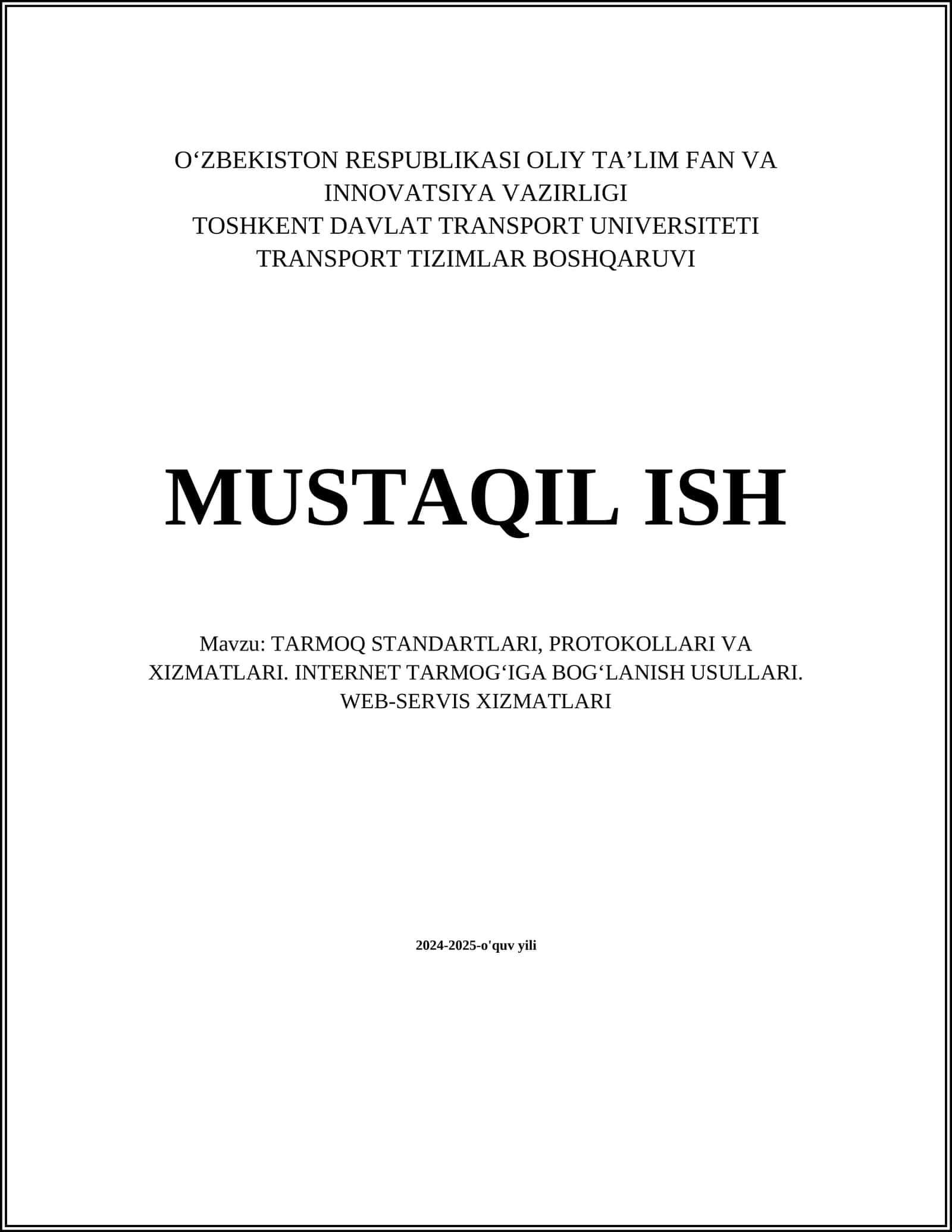 TARMOQ STANDARTLARI, PROTOKOLLARI VA XIZMATLARI. INTERNET TARMOGʻIGA BOGʻLANISH USULLARI. WEB-SERVIS XIZMATLARI 1
