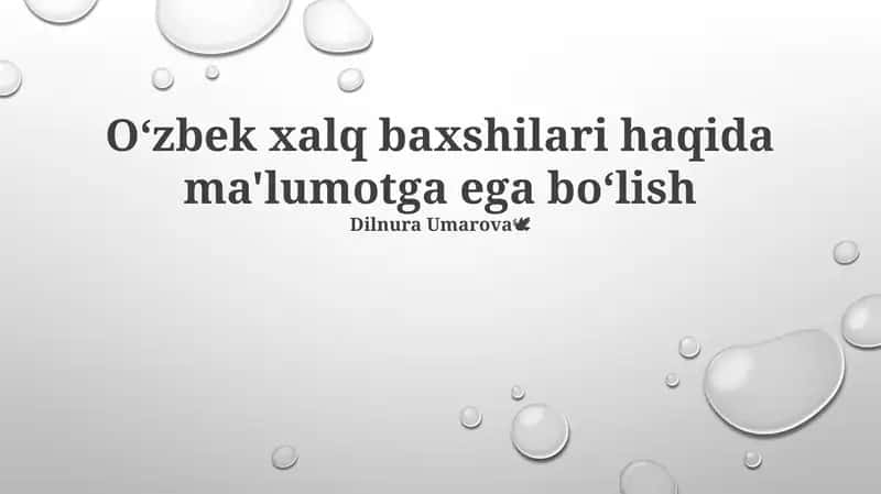 Oʻzbek xalq baxshilari haqida ma'lumotga ega boʻlish 1