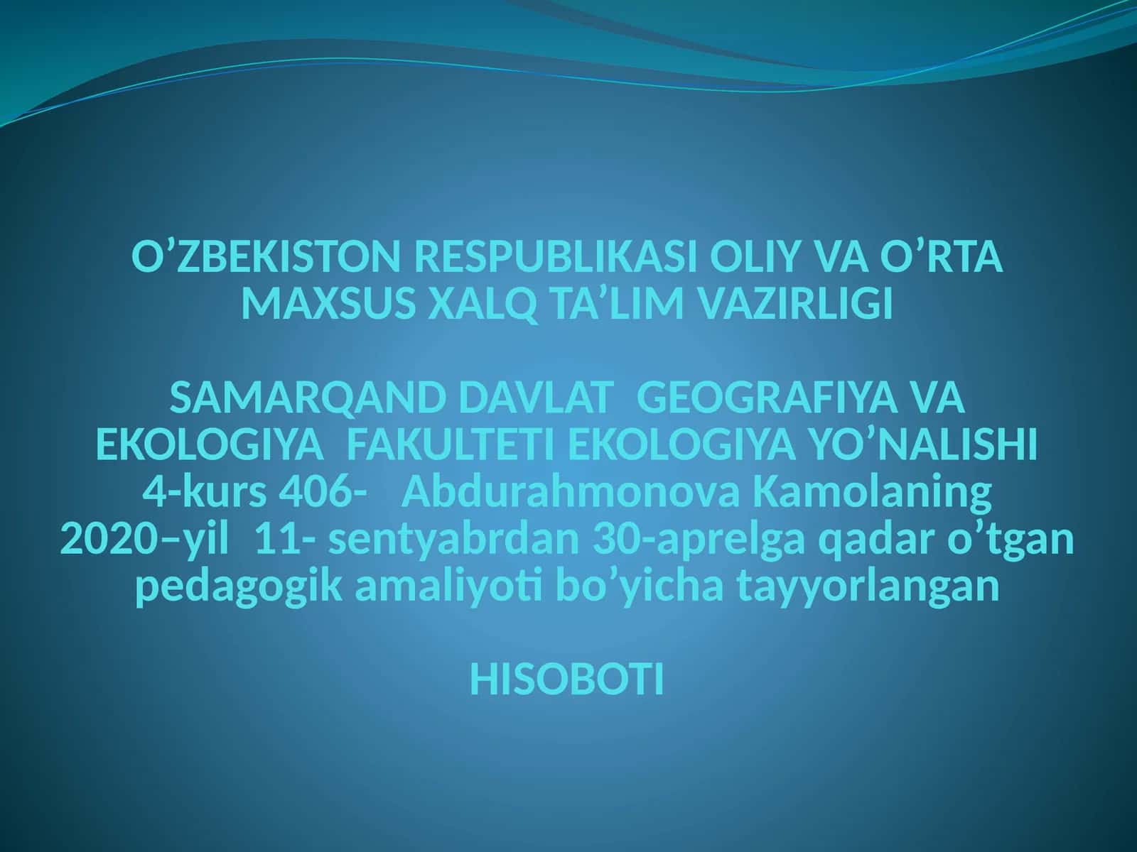 Abdurahmonova Kamolaning 4-kurs hisoboti 1