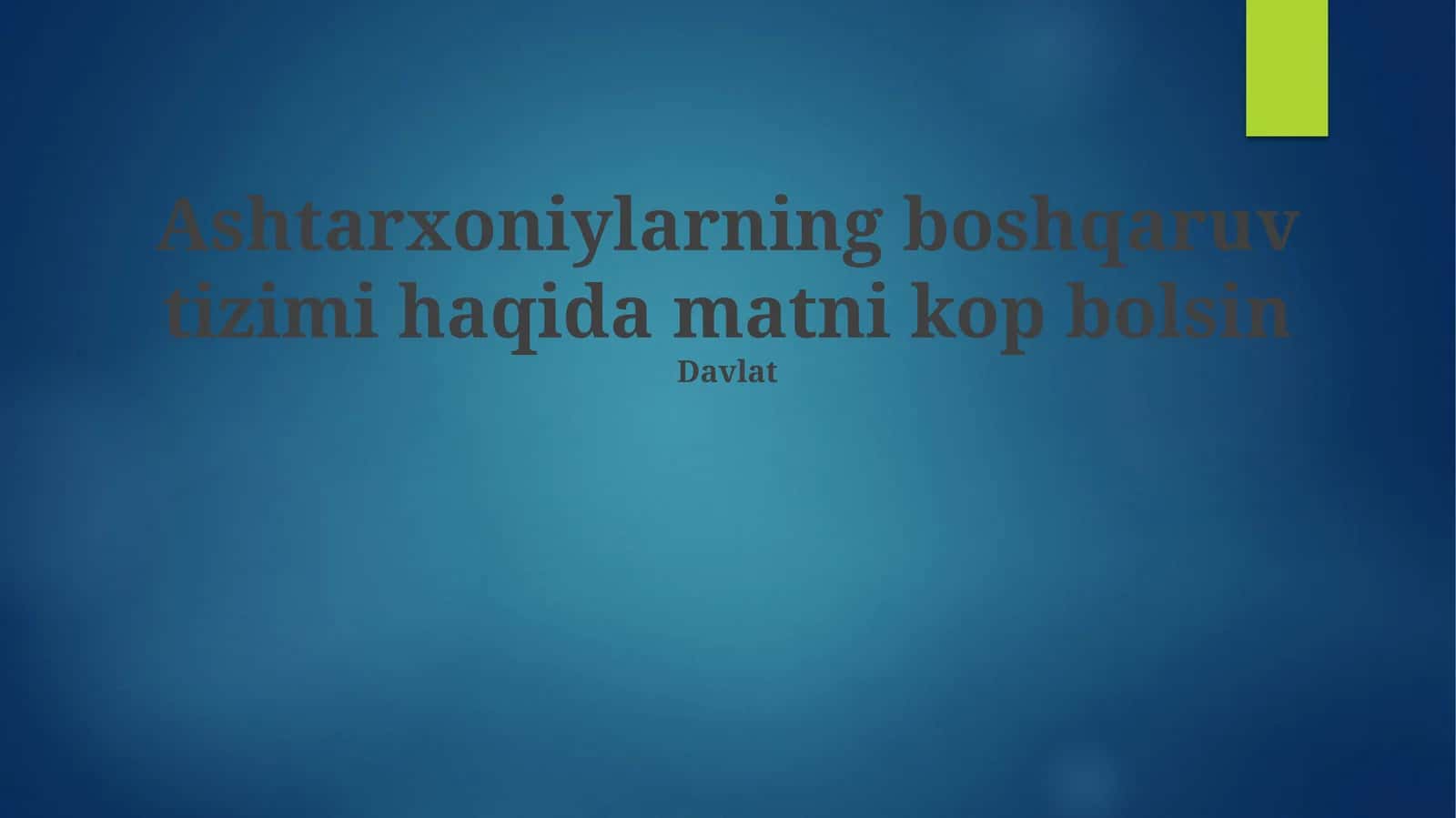 Ashtarxoniylarning boshqaruv tizimi haqida matni kop bolsin 1
