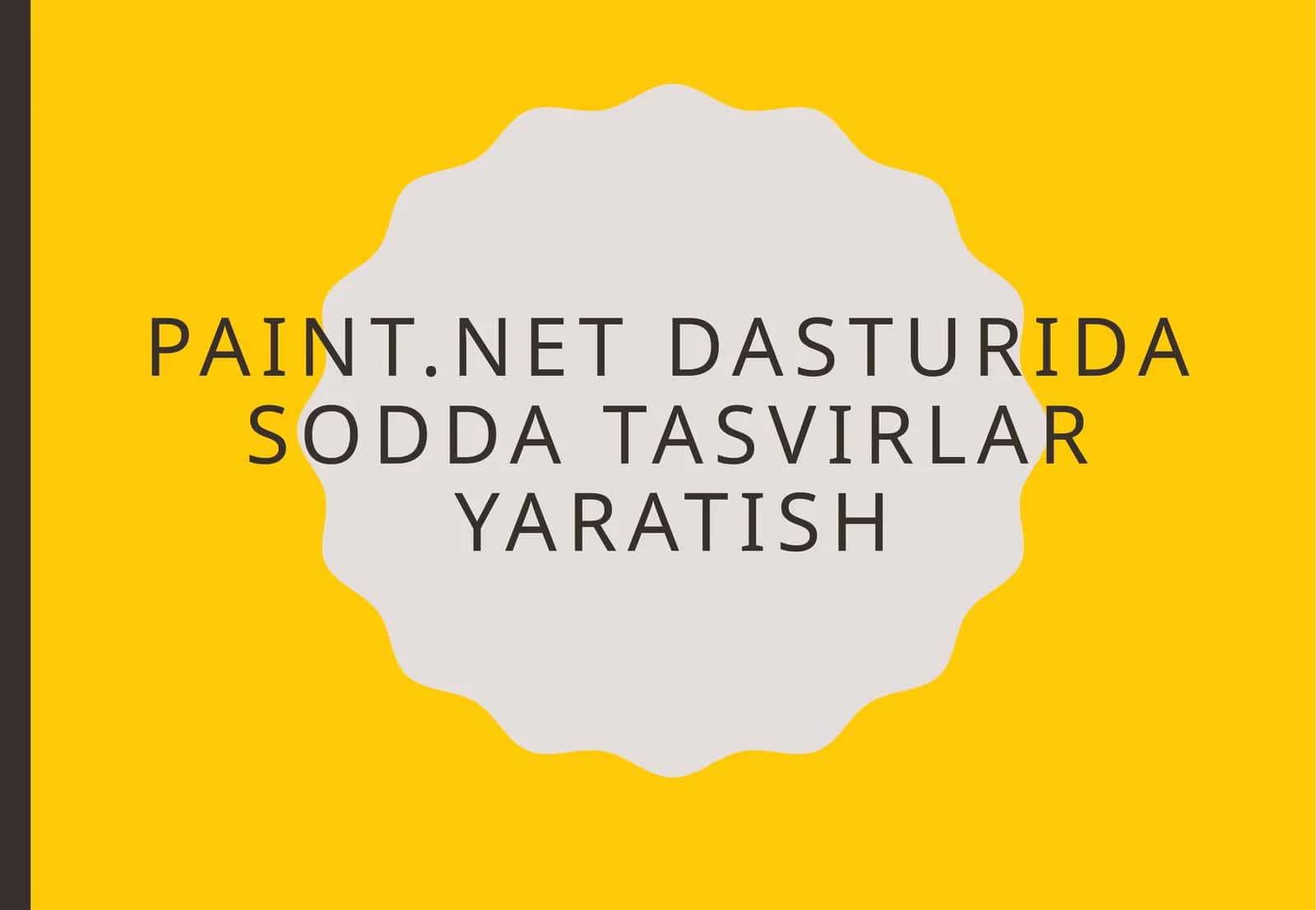 Paint.Net dasturida SODDA TASVIRLAR yaRATISH 1