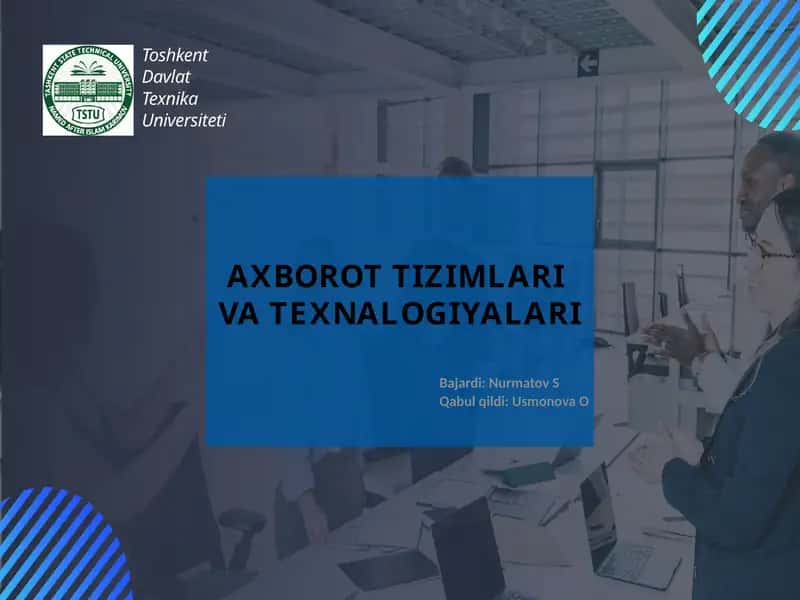 AXBOROT TIZIMLARI VA TEXNOLOGIYALARI 1