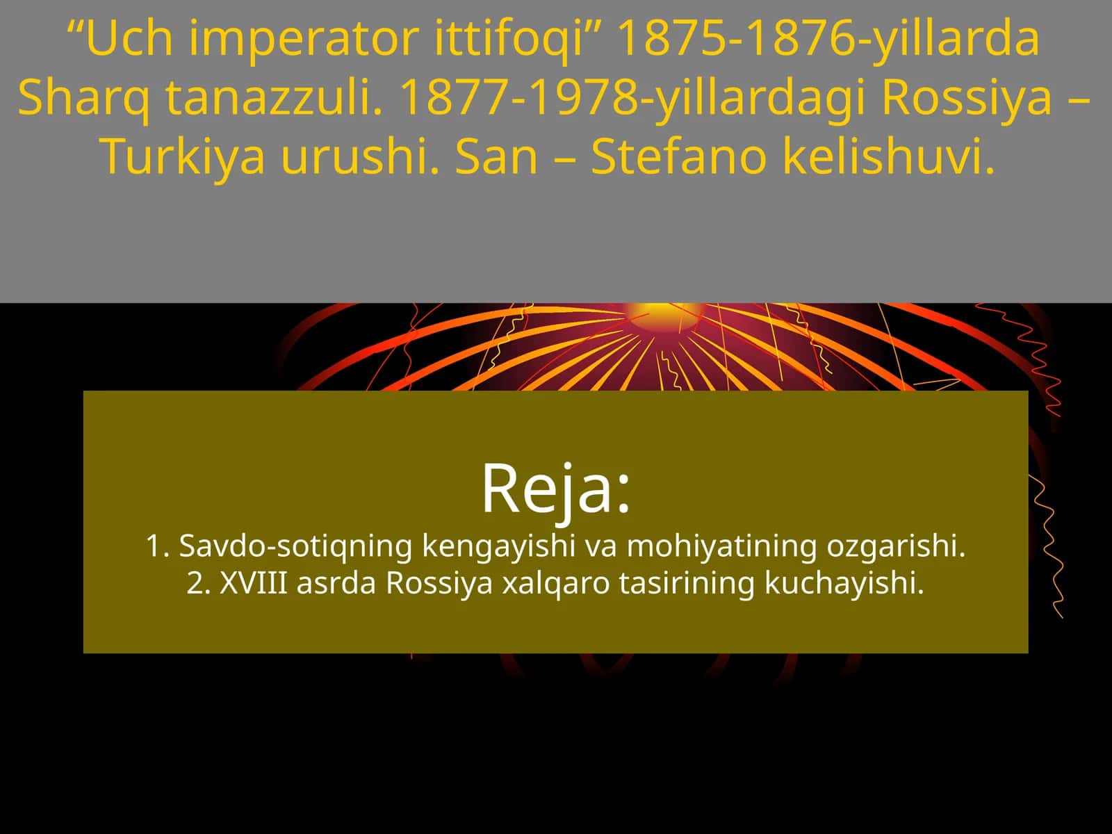Uch imperator ittifoqi” 1875-1876-yillarda Sharq tanazzuli. 1877-1978-yillardagi Rossi 1