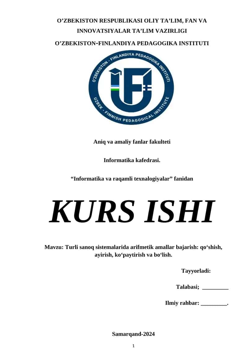 Turli sanoq sistemalarida arifmetik amallar bajarish: qo‘shish, ayirish, ko‘paytirish va bo‘lish. 1
