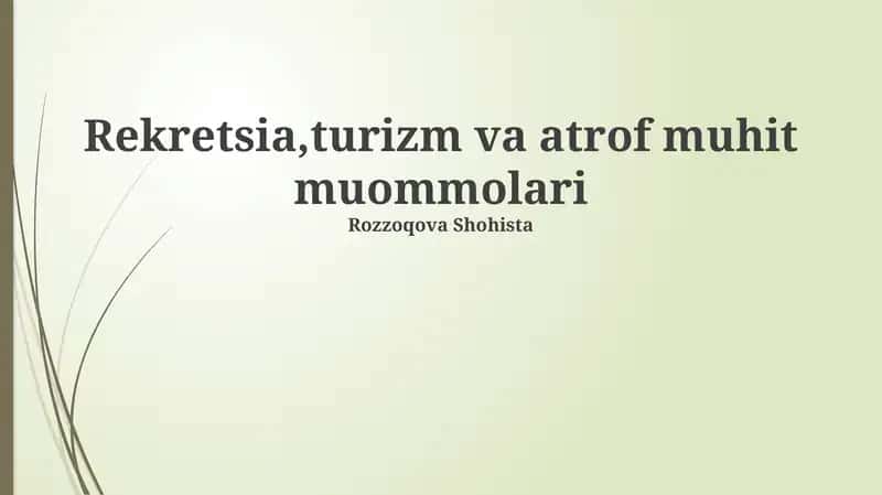 Rekreatsiya, turizm va atrof muhit muommolari 1