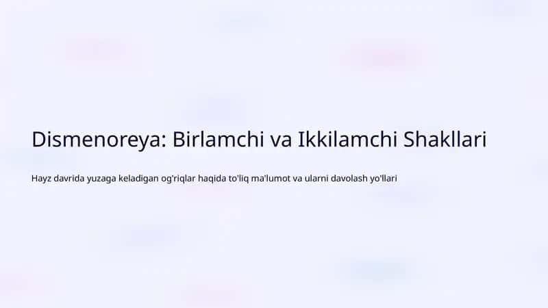 Dismenoreya: Birlamchi va Ikkilamchi Shakllari 1