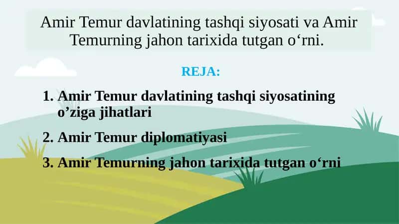 AmirTemur davlatining tashqi siyosati va Amir Temurning jahon tarixida tutgan o‘rni 1