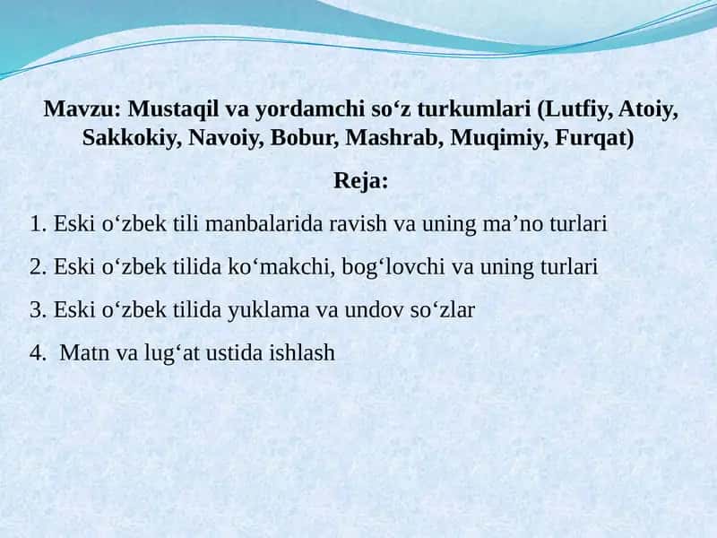 Mustaqil va yordamchi so‘z turkumlari (Lutfiy, Atoiy, Sakkokiy, Navoiy, Bobur, Mashrab, Muqimiy, Furqat) 1