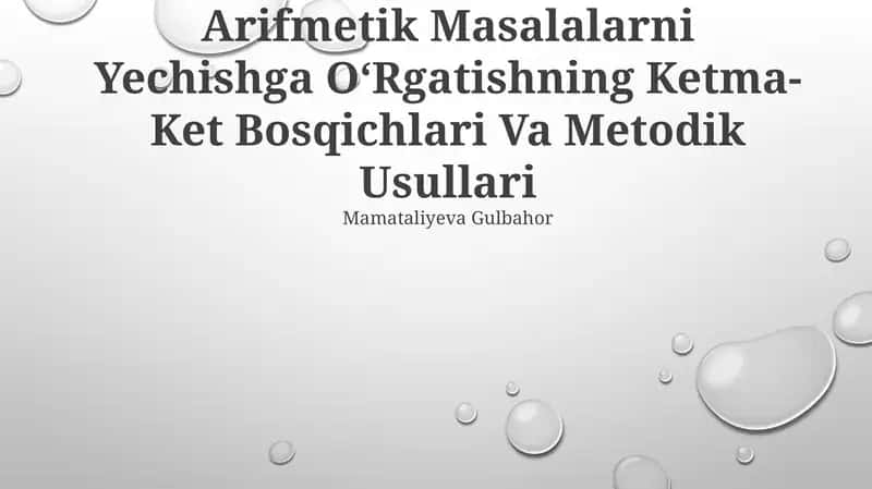 Arifmetik Masalalarni Yechishga O'rgatishning Ketma-Ket Bosqichlari Va Metodik Usullari 1