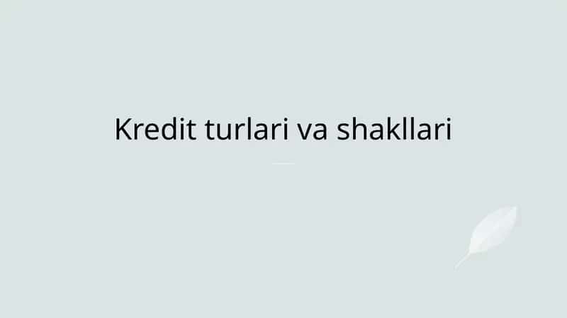 Kredit turkumlari va shakllari haqida umumiy ma'lumot 1