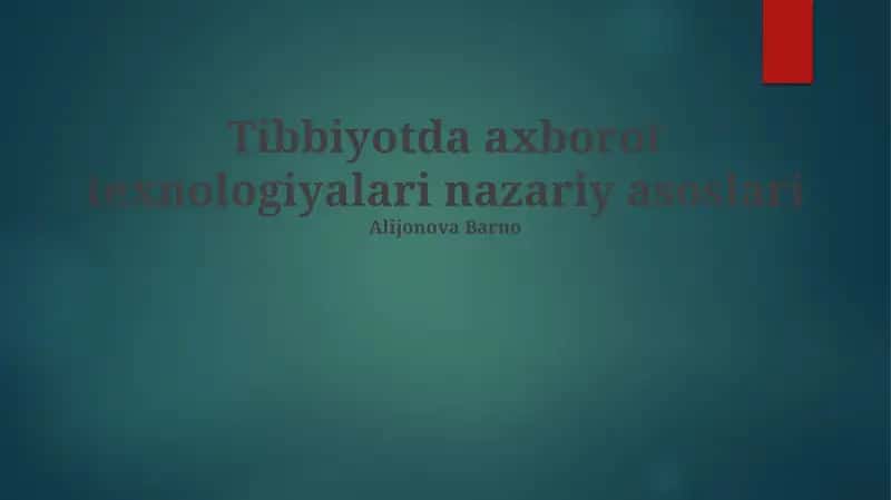 Tibbiyotda axborot texnologiyalari nazariy asoslari 1
