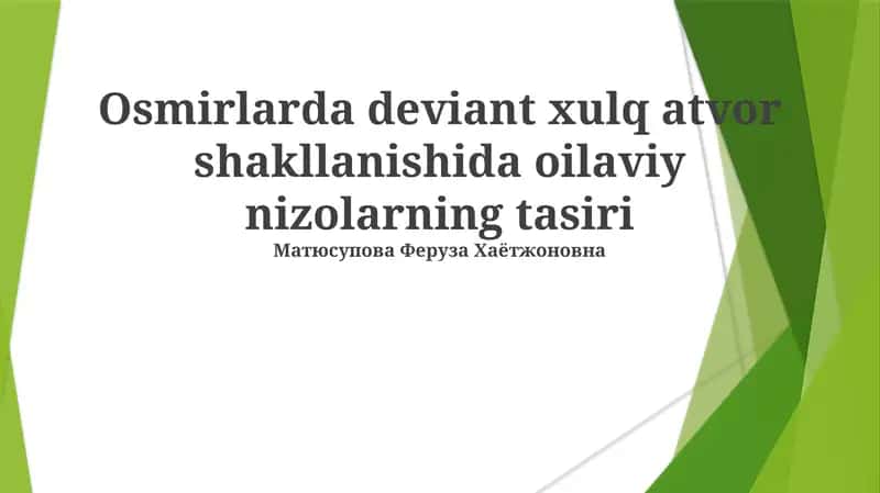 Osmirlarda deviant xulq atvor shakllanishida oilaviy nizolarning tasiri 1