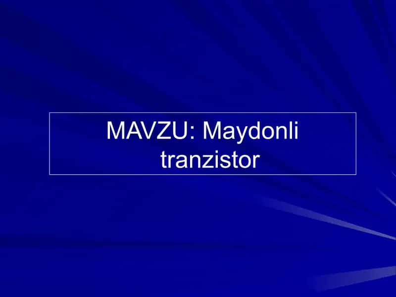 Maydonli tranzistor 1