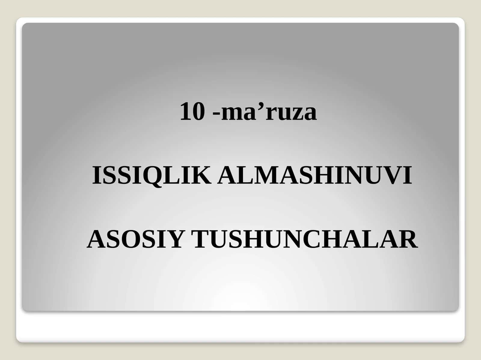 ISSIQLIK ALMASHINUVI ASOSIY TUSHUNCHALAR 1