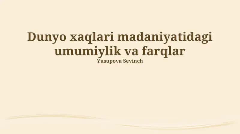 Dunyo xaqlari madaniyatidagi umumiylik va farqlar 1