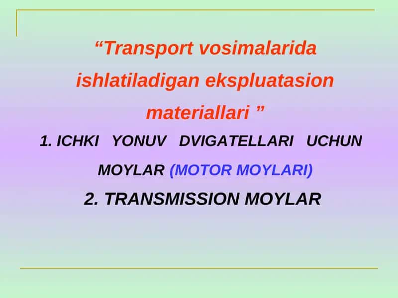 ICHKI YONUV DVIGATELLARI UCHUN MOYLAR 1
