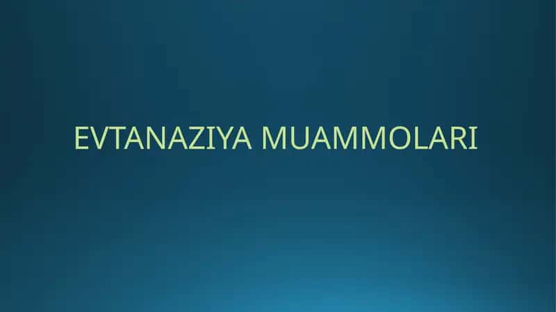 EVTANAZIYA MUAMMOLARI 1