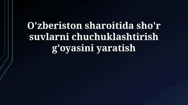 Sho'r suvni chuchuklashtirish g'oyasi 1