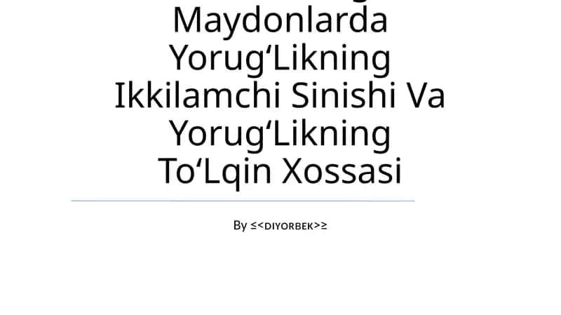 Elektr Va Magnit Maydonlarda Yorug‘Likning Ikkilamchi Sinishi Va Yorug‘Likning To‘Lqin Xossasi 1