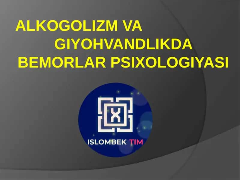 Alkogolizm va Giyohvandlikda bemorlar psixologiyasi 1