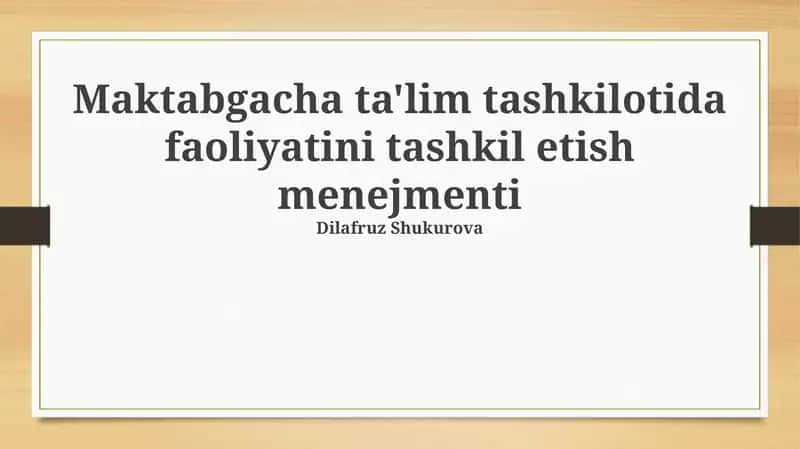 Maktabgacha ta'lim tashkilotida faoliyatini tashkil etish menejmenti 1