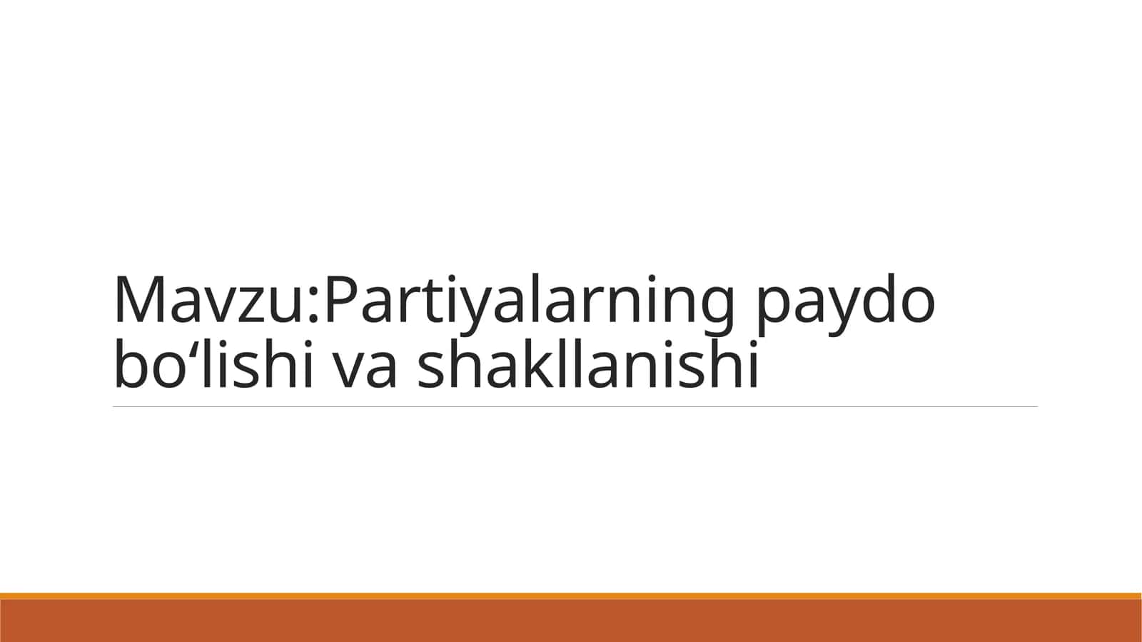 Partiyalarning paydo bo'lishi va shakllanishi 1